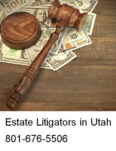 estate litigators in utah