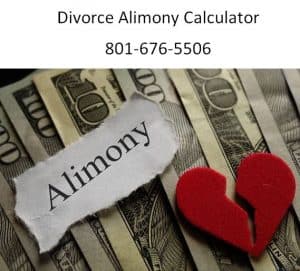 Divorce Alimony Calculator 801-676-5506 Free Consultation