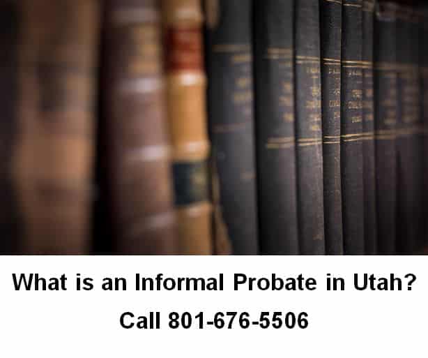 what is an informal probate in utah