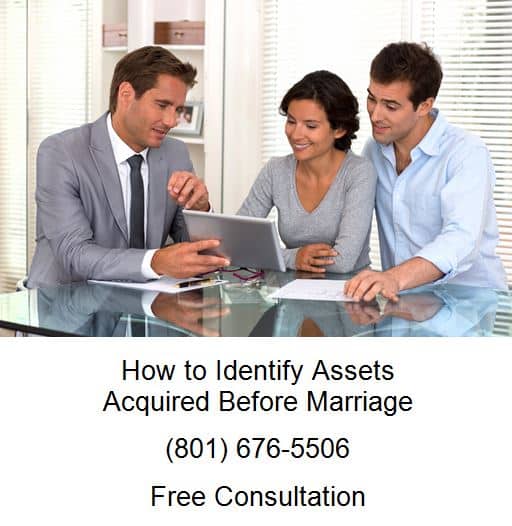 how to identify assets acquired before marriage