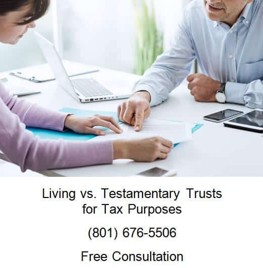 living vs testamentary trusts for tax purposes