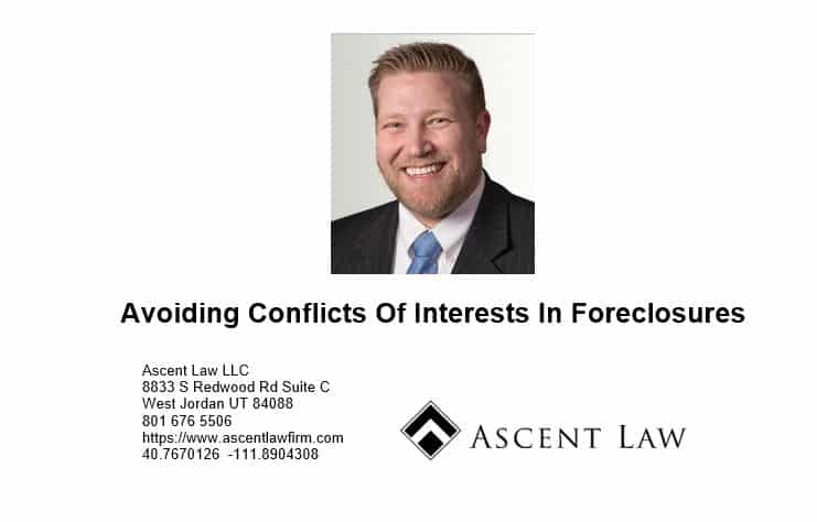 Avoiding Conflicts Of Interests In Foreclosures