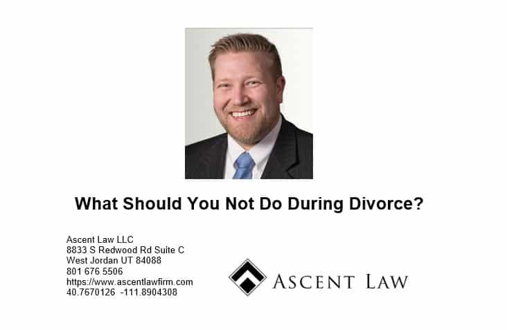 What Should You Not Do During Divorce?