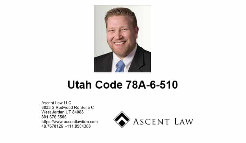 Utah Code 78A-6-510
