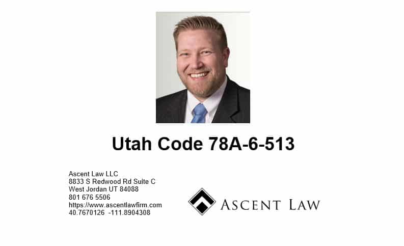 Utah Code 78A-6-513